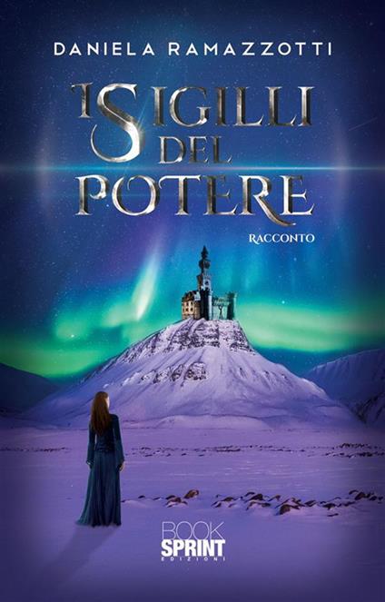 I sigilli del potere - Daniela Ramazzotti - ebook