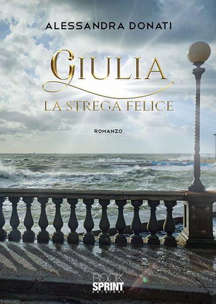 Giulia. La strega felice - Alessandra Donati - copertina