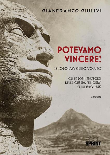 Potevamo vincere! Se solo l’avessimo voluto - Gianfranco Giulivi - copertina