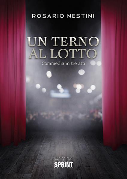 Un terno al lotto. Commedia in tre atti - Rosario Nestini - copertina