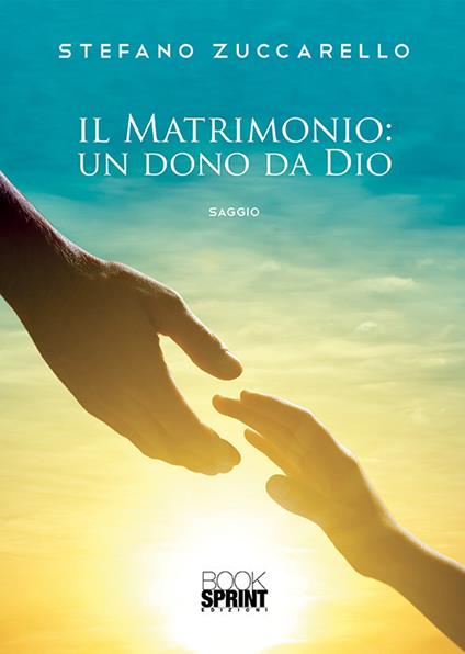 Il matrimonio: un dono da Dio - Stefano Zuccarello - copertina