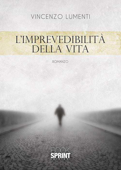 L'imprevedibilità della vita - Vincenzo Lumenti - copertina