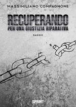 Recuperando. Per una giustizia riparativa