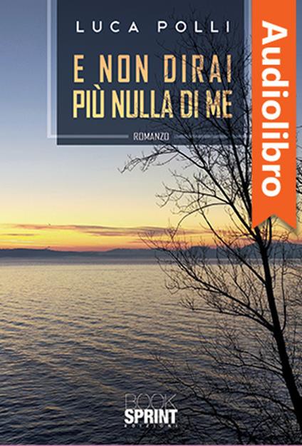 E non dirai più nulla di me