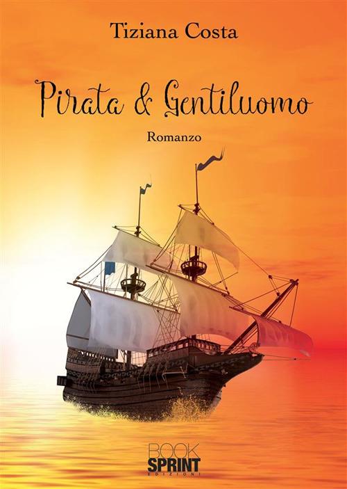 Pirata & gentiluomo - Tiziana Costa - ebook