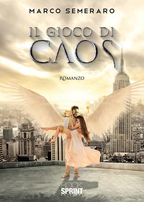 Il gioco di Caos - Marco Semeraro - copertina