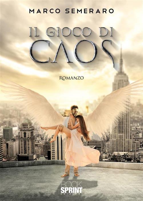 Il gioco di Caos - Marco Semeraro - ebook
