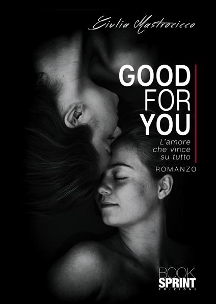 Good for you. L’amore che vince su tutto - Giulia Mastrocicco - copertina