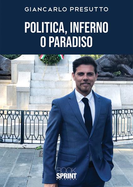 Politica, inferno o paradiso - Giancarlo Presutto - copertina