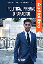 Politica, Inferno o Paradiso