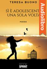Si è adolescenti una sola volta