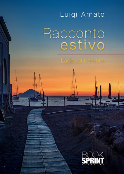 Racconto estivo. Ladro di bambini - Luigi Amato - copertina