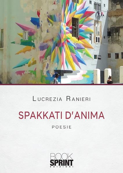 Spakkati d’anima - Lucrezia Ranieri - copertina