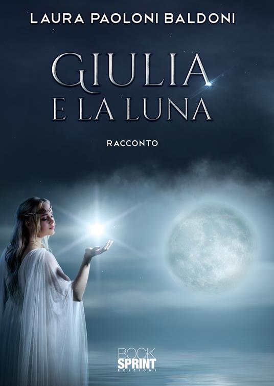 Giulia e la Luna - Laura Paoloni Baldoni - copertina