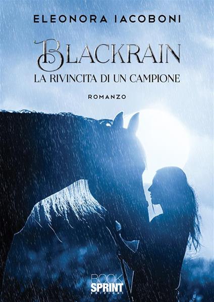 Blackrain. La rivincita di un campione - Eleonora Iacoboni - ebook