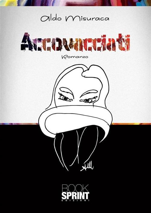 Accovacciati - Aldo Misuraca - ebook
