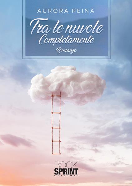 Tra le nuvole completamente - Aurora Reina - copertina