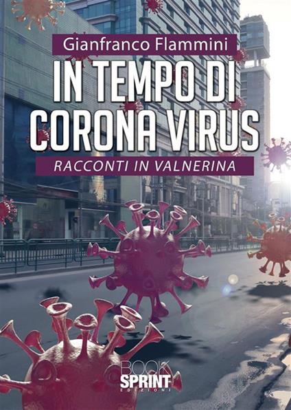 In tempo di Corona virus. Racconti in Valnerina - Gianfranco Flammini - ebook