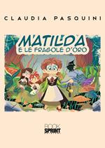 Matilda e le fragole d’oro