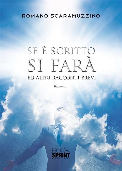 Se è scritto si farà ed altri racconti brevi - Romano Scaramuzzino - ebook