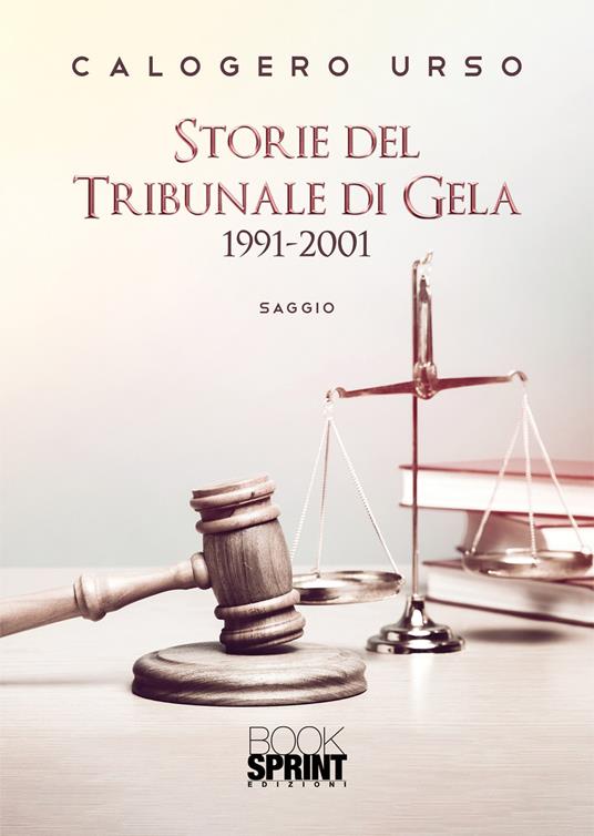 Storie del tribunale di Gela 1991-2001 - Calogero Urso - copertina