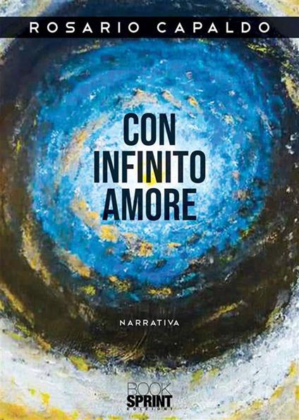 Con infinito amore - Rosario Capaldo - ebook