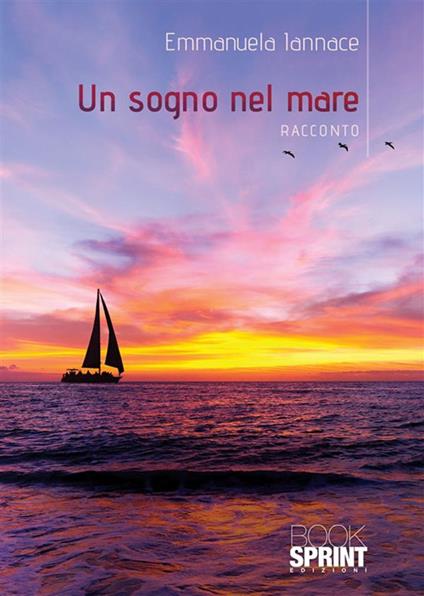 Un sogno nel mare - Emmanuela Iannace - ebook