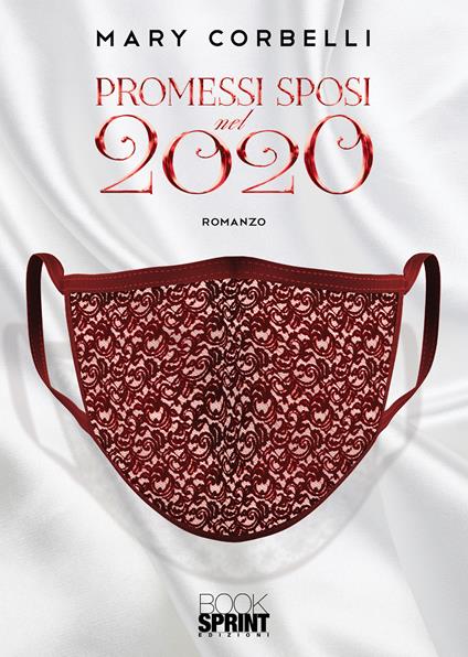 Promessi sposi nel 2020 - Mary Corbelli - copertina
