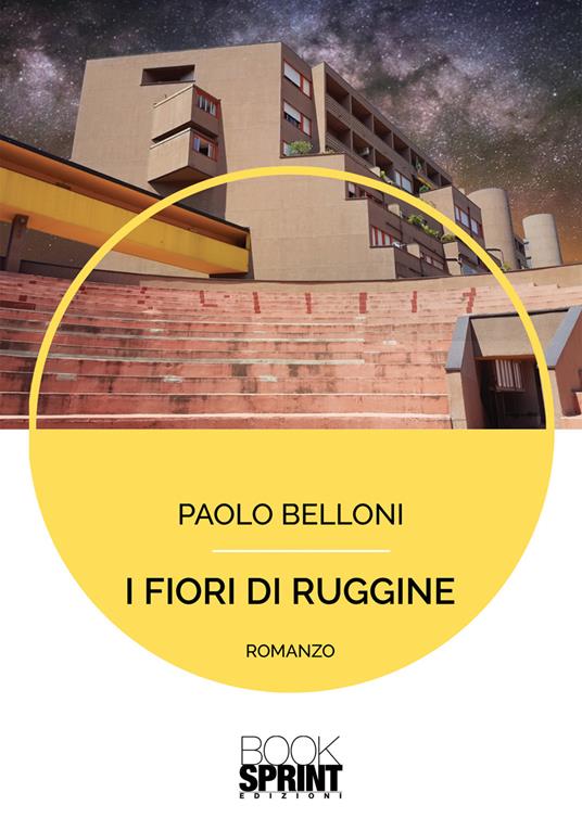 I fiori di ruggine - Paolo Belloni - copertina