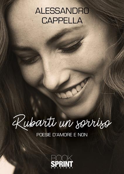 Rubarti un sorriso - Alessandro Cappella - copertina