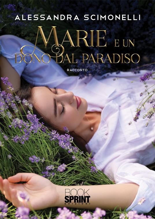 Marie e un dono dal paradiso. Nuova ediz. - Alessandra Scimonelli - copertina