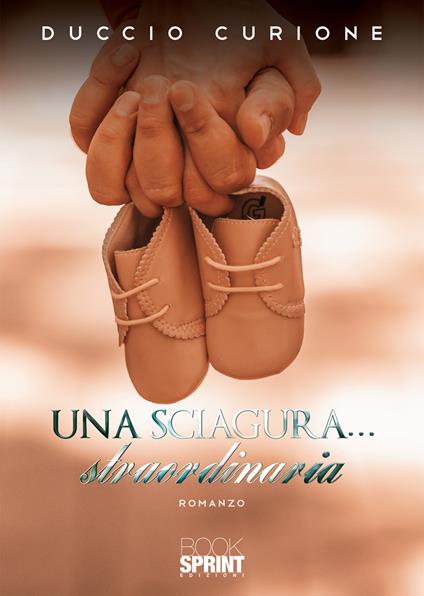 Una sciagura… straordinaria - Duccio Curione - copertina