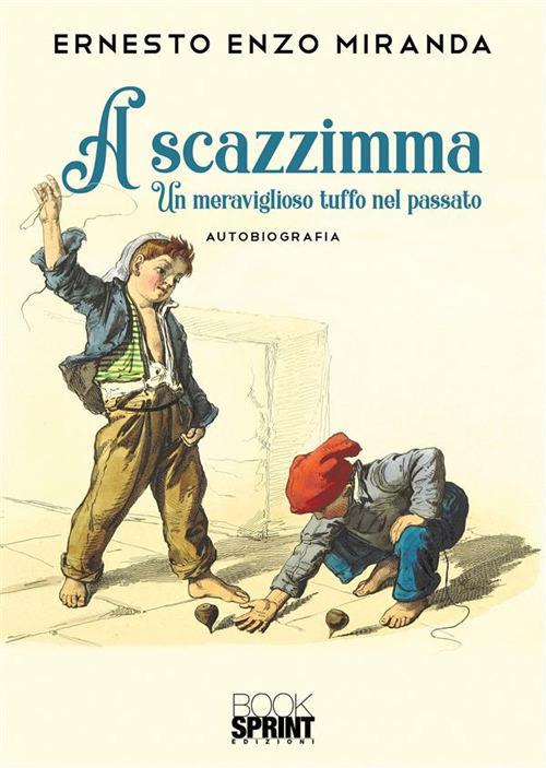 A scazzimma - Ernesto Enzo Miranda - ebook
