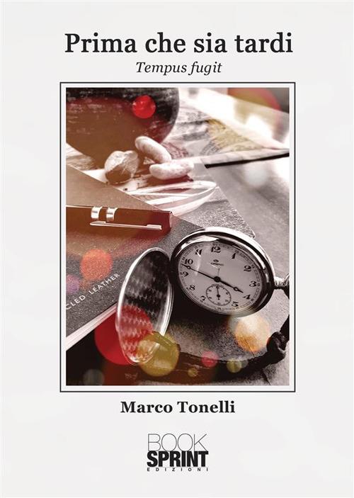 Prima che sia tardi - Marco Tonelli - ebook
