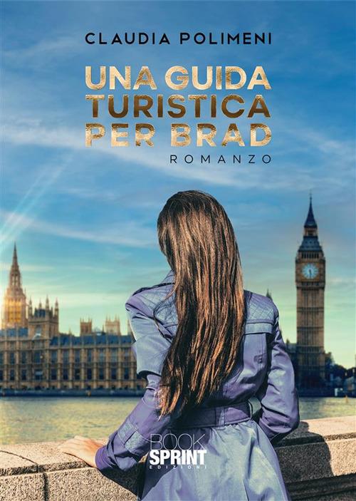 Una guida turistica per Brad - Claudia Polimeni - ebook