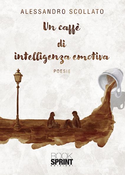 Un caffè di intelligenza emotiva - Alessandro Scollato - copertina