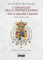 L'orgoglio delle proprie radici... non si cancella il passato