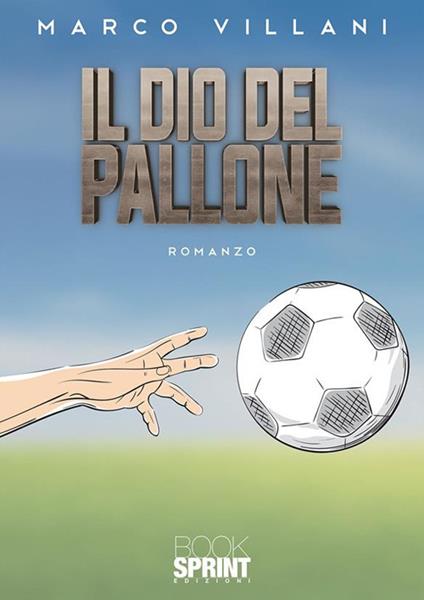 Il dio del pallone - Marco Villani - ebook
