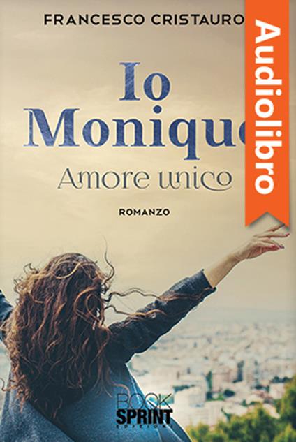 Io Monique - Amore unico