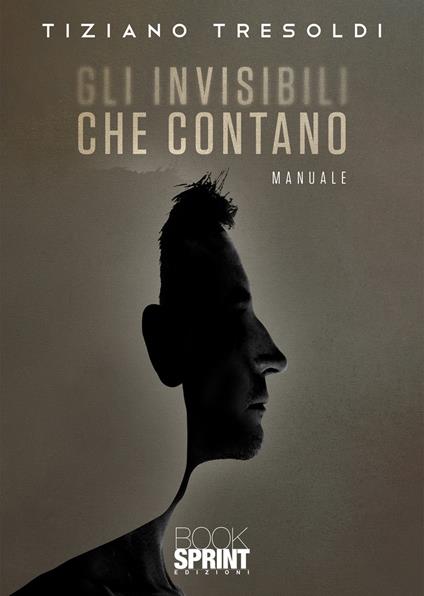 Gli invisibili che contano - Tiziano Tresoldi - copertina