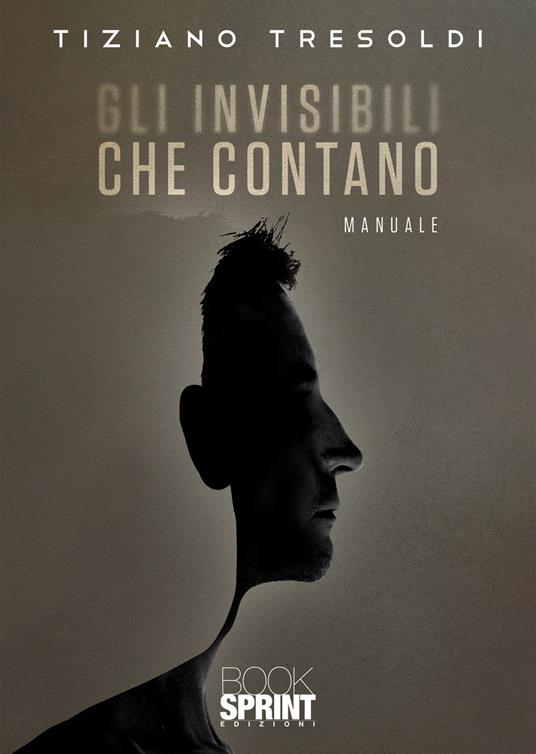 Gli invisibili che contano - Tiziano Tresoldi - copertina