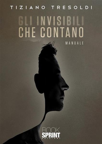 Gli invisibili che contano - Tiziano Tresoldi - ebook
