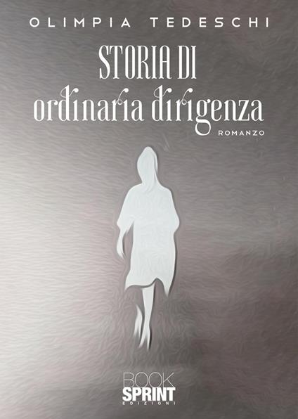 Storia di ordinaria dirigenza - Olimpia Tedeschi - copertina