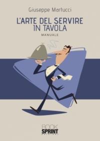 L'arte del servire in tavola - Giuseppe Martucci - copertina