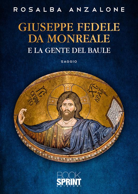 Giuseppe Fedele da Monreale e la gente del baule - Rosalba Anzalone - copertina