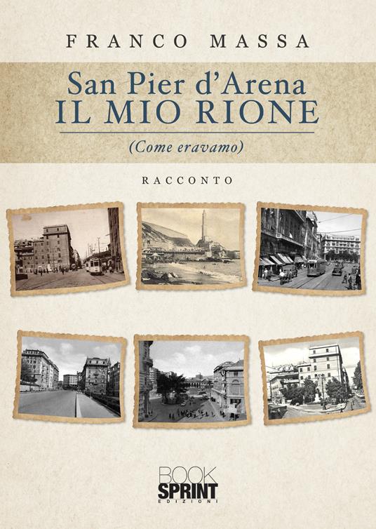 San Pier d’Arena. Il mio rione - Franco Massa - copertina