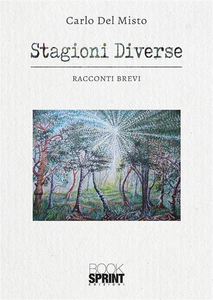 Stagioni diverse - Carlo Del Misto - ebook