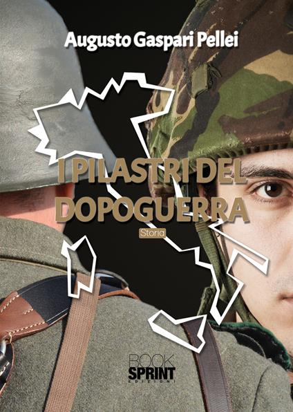 I pilastri del Dopoguerra - Augusto Gaspari Pellei - copertina