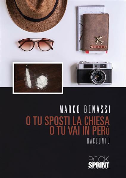 O tu sposti la chiesa o tu vai in Perù - Marco Benassi - ebook