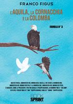 L'aquila, la cornacchia e la colomba
